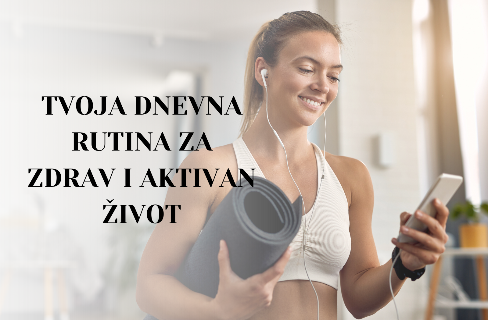 Tvoja dnevna rutina za zdrav i aktivan život – od jutarnjeg istezanja do večernjeg treninga